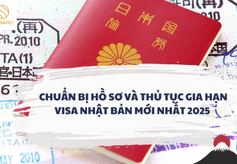HƯỚNG DẪN CHUẨN BỊ HỒ SƠ VÀ THỦ TỤC GIA HẠN VISA NHẬT BẢN MỚI NHẤT 2025